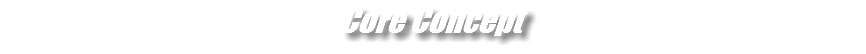 Core Concept
